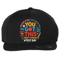 Rock The Test Dont Stress You Got This Funny Testing Day Wool Snapback Cap