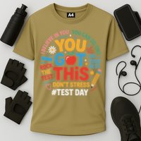 Rock The Test Dont Stress You Got This Funny Testing Day Performance Shirt