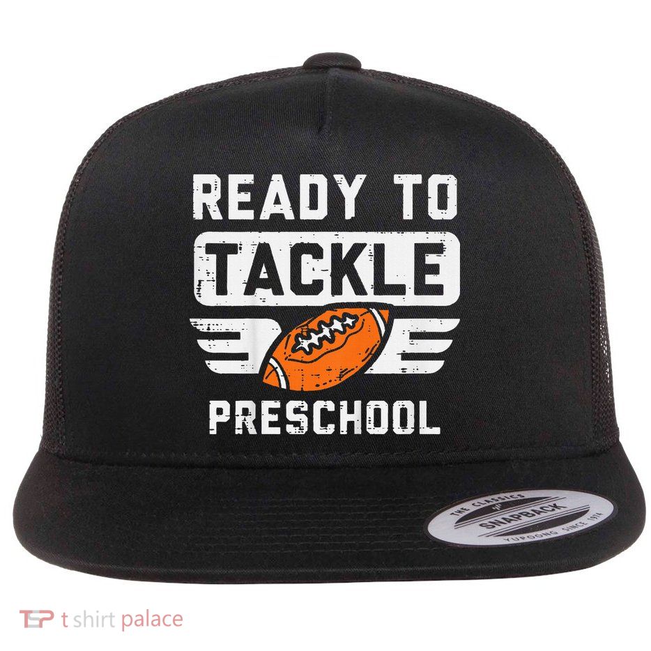 Ready To Tackle Preschool Football First Day Of School Flatbill Hat