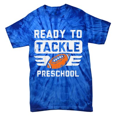Ready To Tackle Preschool Football First Day Of School Tie-Dye T-Shirt
