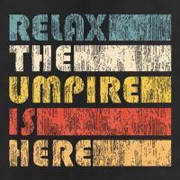 Relax The Umpire Is Here Baseball Cool Comfort Performance Bucket Hat