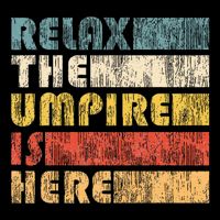 Relax The Umpire Is Here Baseball Cooling Performance Crew T-Shirt