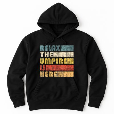 Relax The Umpire Is Here Baseball Hoodie