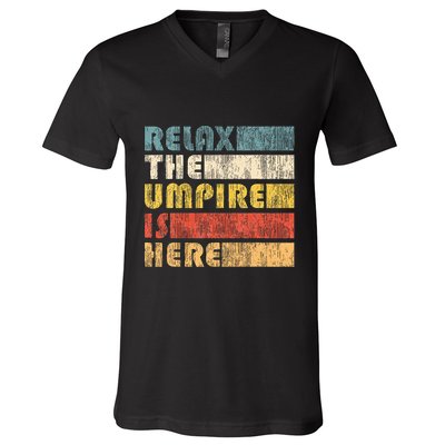 Relax The Umpire Is Here Baseball V-Neck T-Shirt