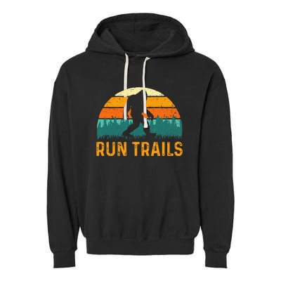 Run Trails Ultramarathon Race Bigfoot Runner Ultra Running Garment-Dyed Fleece Hoodie