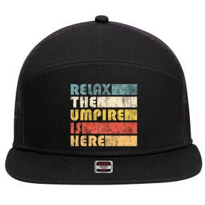 Relax The Umpire Is Here Baseball 7 Panel Mesh Trucker Snapback Hat