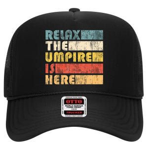 Relax The Umpire Is Here Baseball High Crown Mesh Back Trucker Hat