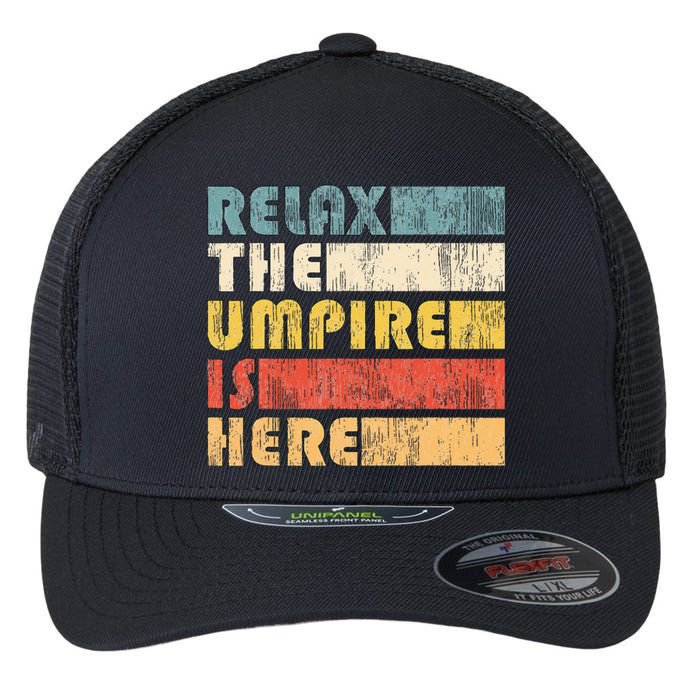 Relax The Umpire Is Here Baseball Flexfit Unipanel Trucker Cap