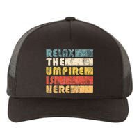 Relax The Umpire Is Here Baseball Yupoong Adult 5-Panel Trucker Hat