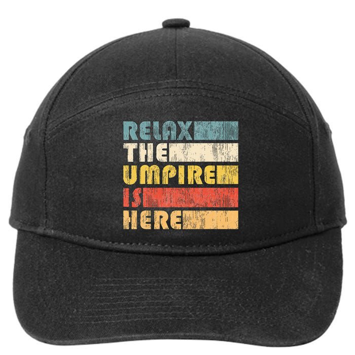 Relax The Umpire Is Here Baseball 7-Panel Snapback Hat