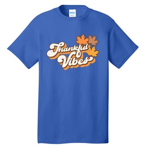 Retro Thankful Vibes Autumn Thanksgiving Fall Season Funny Gift Tall T-Shirt