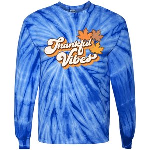 Retro Thankful Vibes Autumn Thanksgiving Fall Season Funny Gift Tie-Dye Long Sleeve Shirt