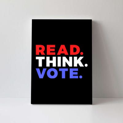 Read Think Vote 2024 Presidential Election Voting President Gift Canvas