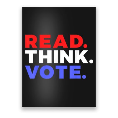 Read Think Vote 2024 Presidential Election Voting President Gift Poster