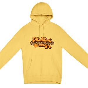 Retro Thankful Vibes Thanksgiving Fall Season Gift Premium Pullover Hoodie