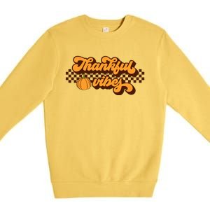 Retro Thankful Vibes Thanksgiving Fall Season Gift Premium Crewneck Sweatshirt