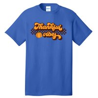 Retro Thankful Vibes Thanksgiving Fall Season Gift Tall T-Shirt