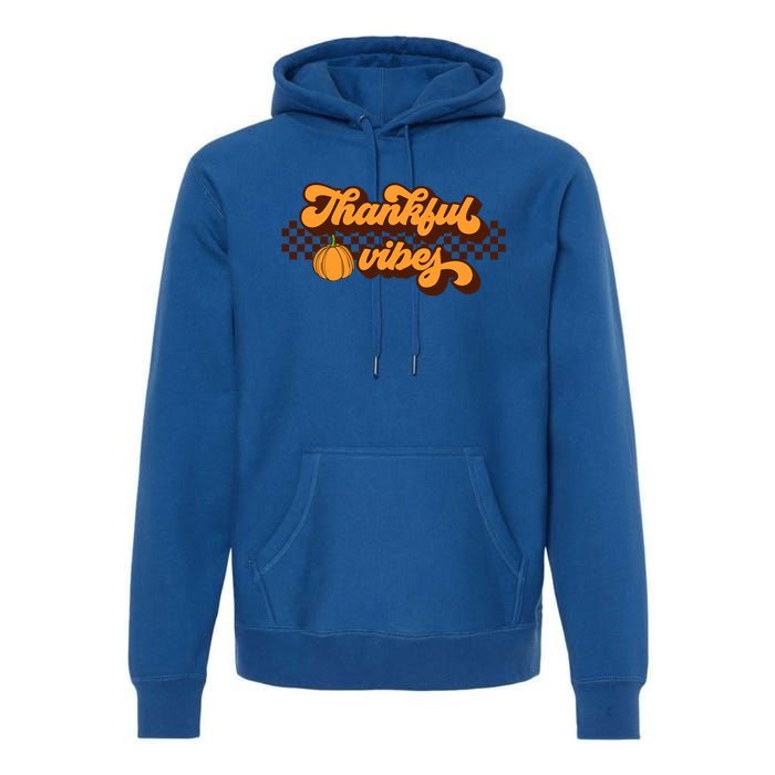 Retro Thankful Vibes Thanksgiving Fall Season Gift Premium Hoodie