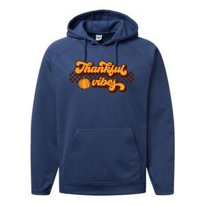 Retro Thankful Vibes Thanksgiving Fall Season Gift Performance Fleece Hoodie