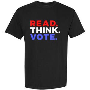 Read Think Vote 2024 Presidential Election Voting President Garment-Dyed Heavyweight T-Shirt