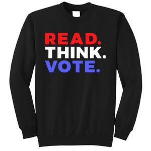 Read Think Vote 2024 Presidential Election Voting President Sweatshirt