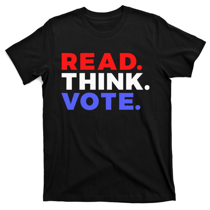 Read Think Vote 2024 Presidential Election Voting President T-Shirt