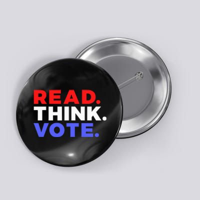 Read Think Vote 2024 Presidential Election Voting President Button