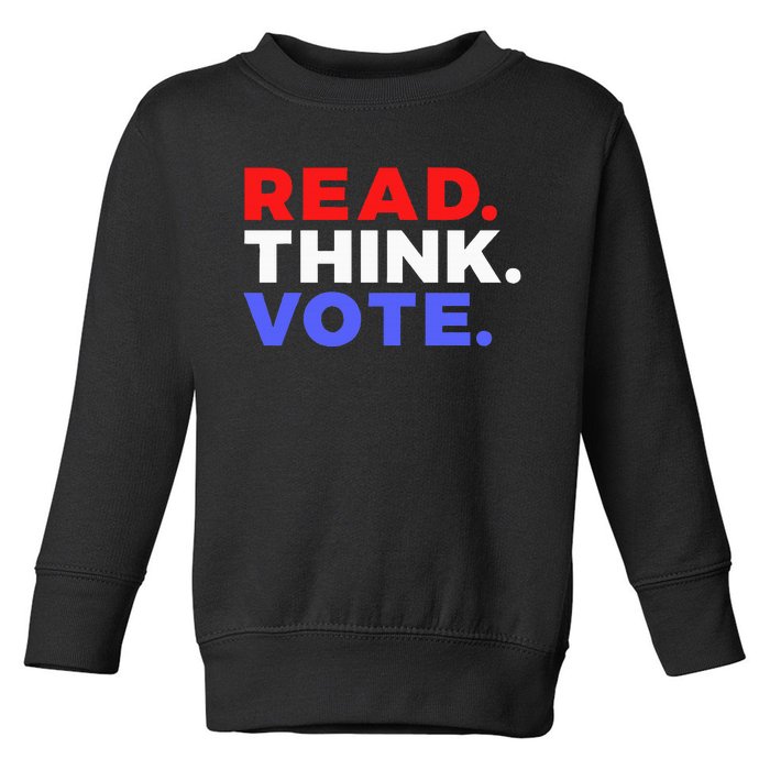 Read Think Vote 2024 Presidential Election Voting President Toddler Sweatshirt