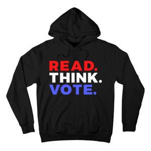 Read Think Vote 2024 Presidential Election Voting President Tall Hoodie