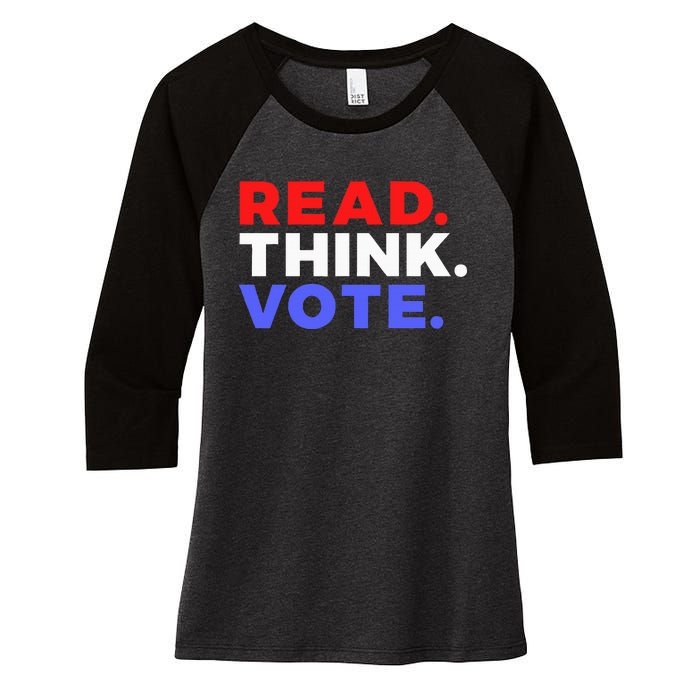 Read Think Vote 2024 Presidential Election Voting President Women's Tri-Blend 3/4-Sleeve Raglan Shirt