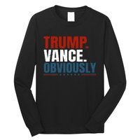 Retro Trump Vance Obviously 2024 Donald Trump 2024 Election Long Sleeve Shirt