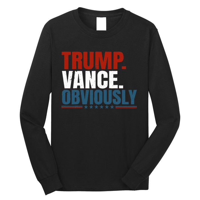 Retro Trump Vance Obviously 2024 Donald Trump 2024 Election Long Sleeve Shirt