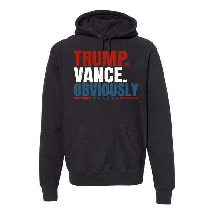 Retro Trump Vance Obviously 2024 Donald Trump 2024 Election Premium Hoodie