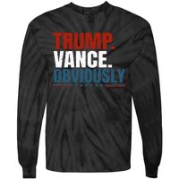 Retro Trump Vance Obviously 2024 Donald Trump 2024 Election Tie-Dye Long Sleeve Shirt