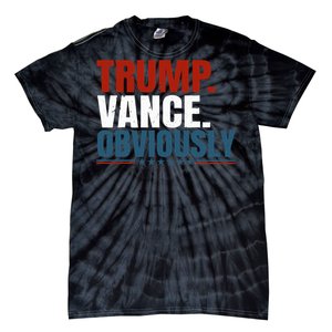 Retro Trump Vance Obviously 2024 Donald Trump 2024 Election Tie-Dye T-Shirt