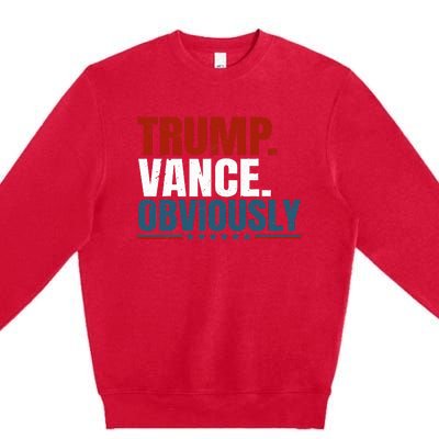 Retro Trump Vance Obviously 2024 Donald Trump 2024 Election Premium Crewneck Sweatshirt