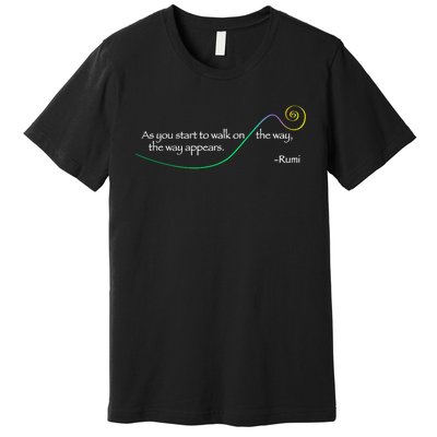 Rumi The Way Appears Poem Quote Premium T-Shirt