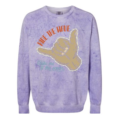 Ride The Wave Take Me To The Ocean Colorblast Crewneck Sweatshirt