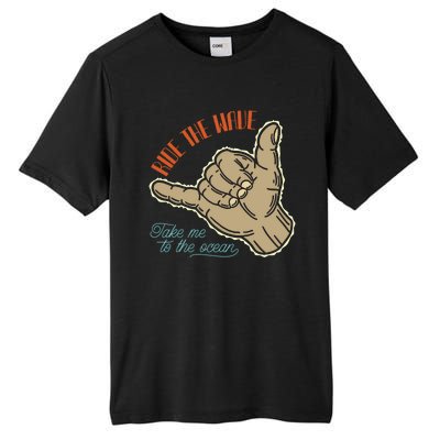 Ride The Wave Take Me To The Ocean Tall Fusion ChromaSoft Performance T-Shirt