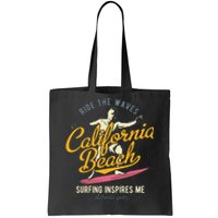 Ride The Waves California Beach Surfing Inspires Me Tote Bag