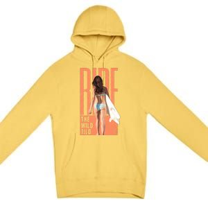 Ride The Wild Woman Surfing Premium Pullover Hoodie