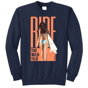 Ride The Wild Woman Surfing Tall Sweatshirt