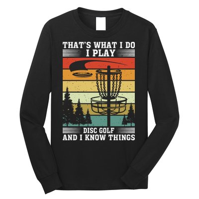 Retro That's What I Do I Play Disc Golf And I Know Things Long Sleeve Shirt