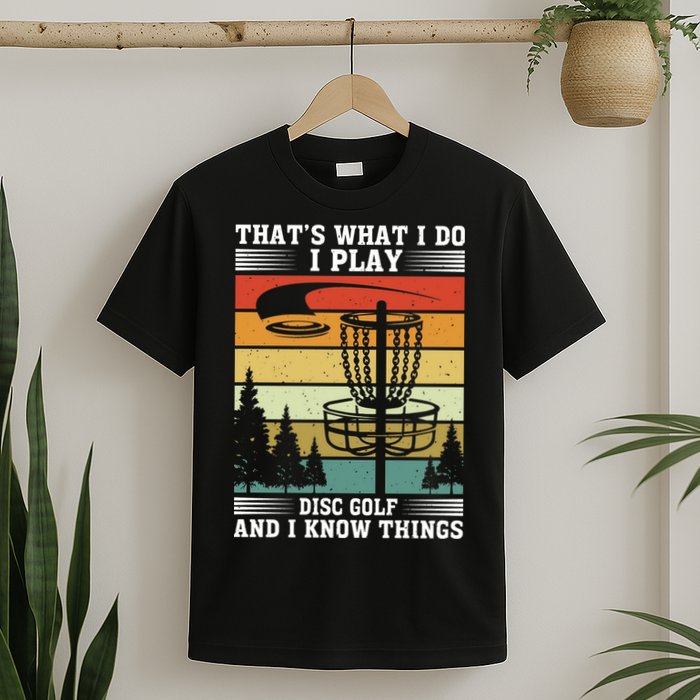 Retro That's What I Do I Play Disc Golf And I Know Things T-Shirt