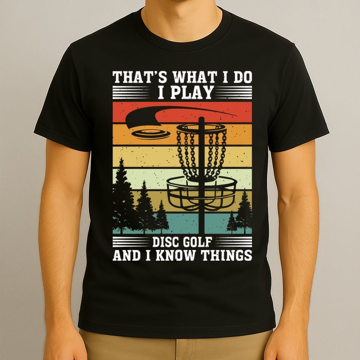 Retro That's What I Do I Play Disc Golf And I Know Things T-Shirt