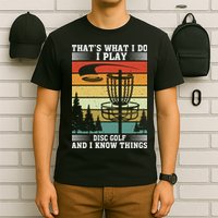 Retro That's What I Do I Play Disc Golf And I Know Things T-Shirt