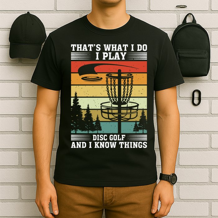 Retro That's What I Do I Play Disc Golf And I Know Things T-Shirt
