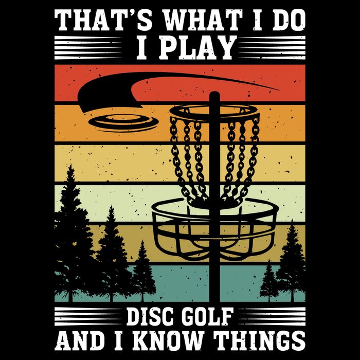 Retro That's What I Do I Play Disc Golf And I Know Things T-Shirt