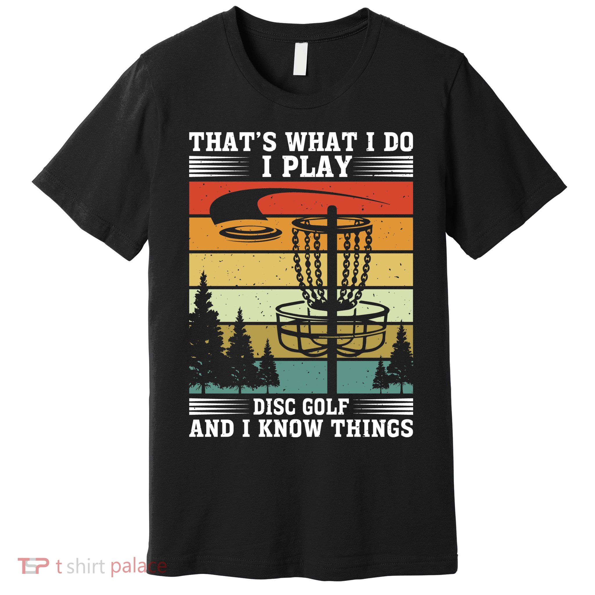 Retro That's What I Do I Play Disc Golf And I Know Things Premium T-Shirt