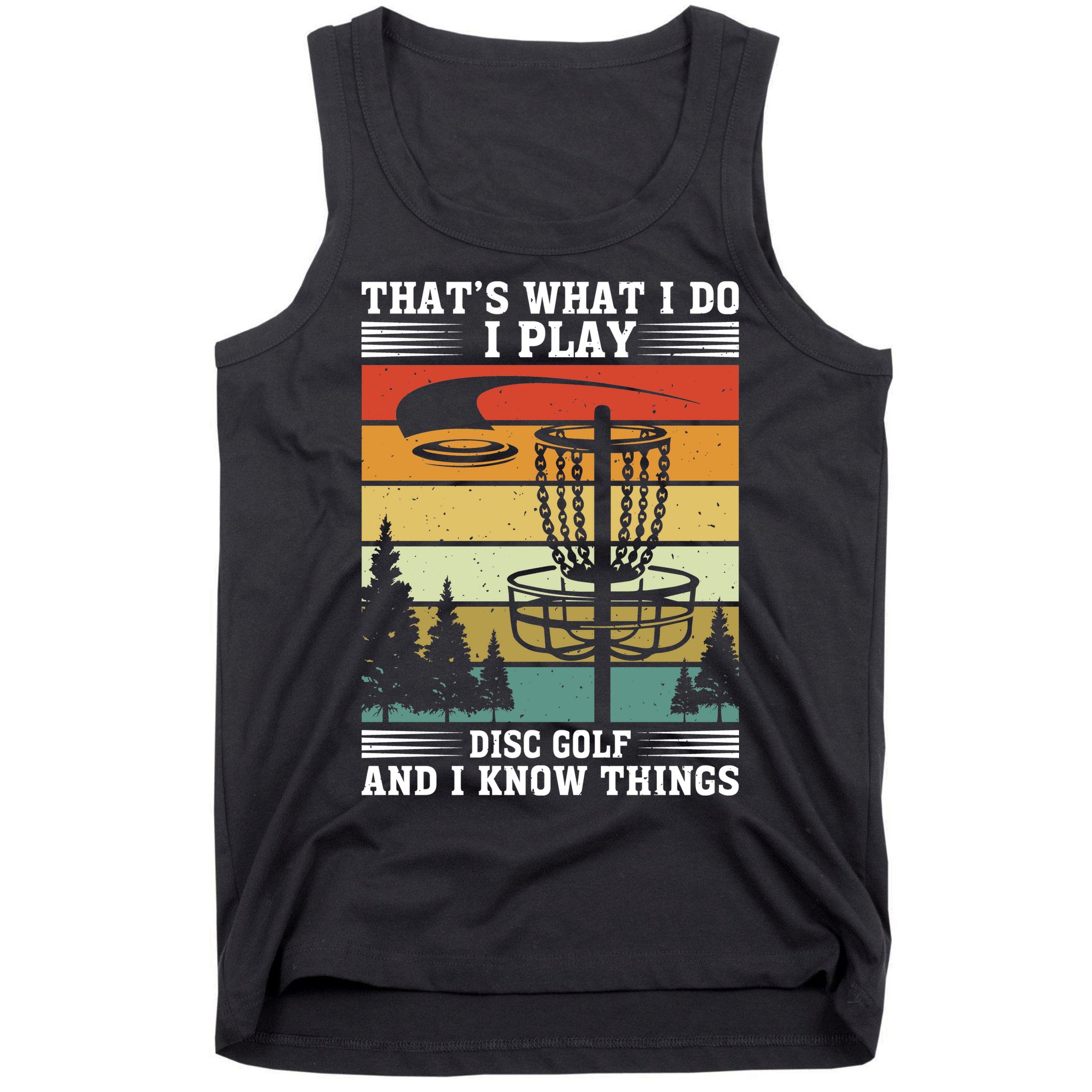 Retro That's What I Do I Play Disc Golf And I Know Things Tank Top